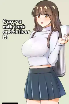 Carry a milk tank and deliver it