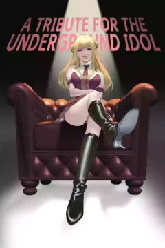 A TRIBUTE FOR THE UNDERGROUND IDOL