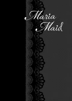 Maria××Maid