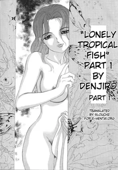 Lonely Tropical Fish (Hatsukoi Kinryouku)