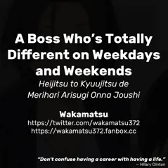 A Boss Who's Totally Different on Weekdays and Weekends