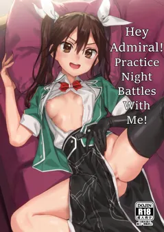 Hey Admiral! Practice night battles with me! (Kantai Collection -KanColle-)